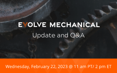 EVOLVE Mechanical Update and Q&A – March